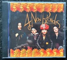 4 Non Blondes - Bigger,Better,Faster,More! - CD