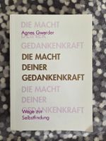 Die Macht deiner Gedankenkraft - Agnes Gwerder