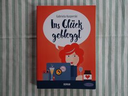 Gabriela Kasperski - Ins Glück gebloggt - Roman - B37