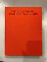 Die Eidgenossen und ihre Nachbarn Peter Rück. gebunden