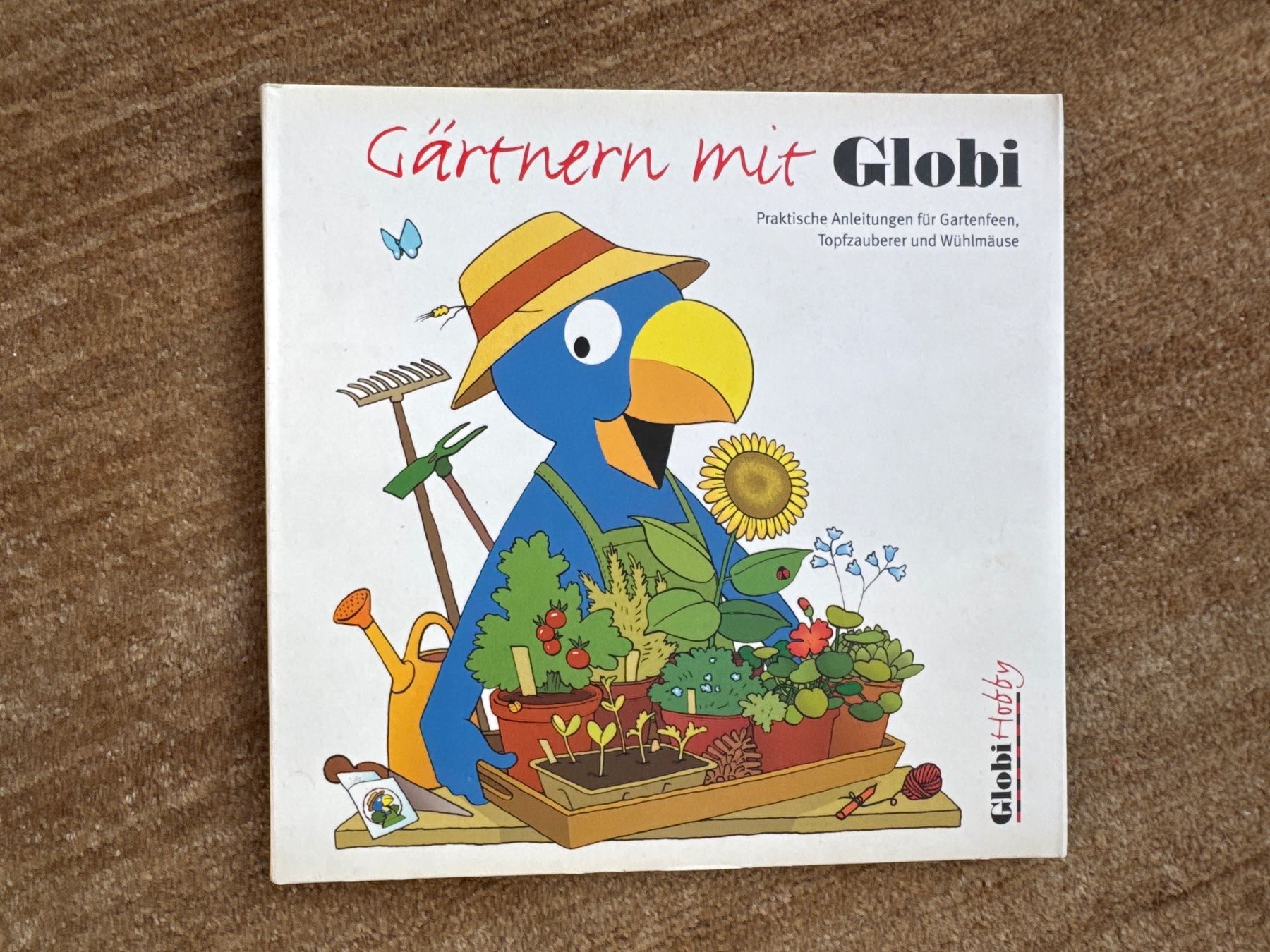 Bücher: Gärtnern  mit Globi - Globi Hobby – Gebraucht aus Aarau von Kilauea