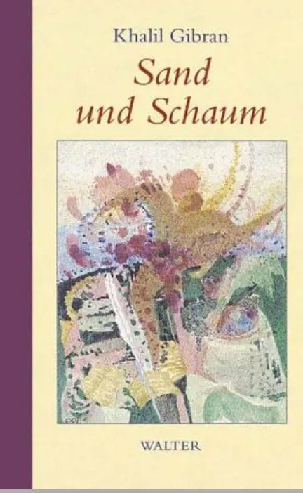 Bücher: Sand und Schaum  -  Khalil Gibran – Gebraucht aus Frauenfeld von AlphaCentauri_369_
