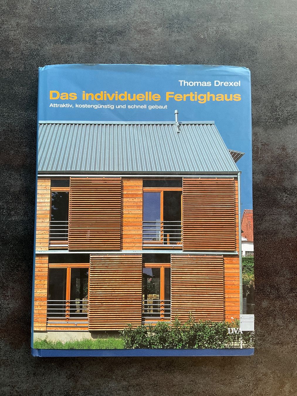 Libri: Thomas Drexel Das individuelle Fertighaus – Usato da Avenches venduto da Lactobacille