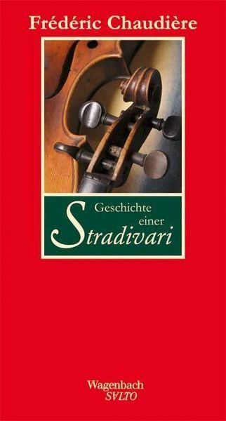 Libri: Frédéric Chaudière: Geschichte einer Stradivari – Usato da Rotkreuz venduto da eulennest