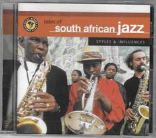 TALES OF SOUTH AFRICAN JAZZ  -  STYLES & INFLUENCES