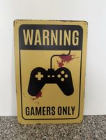 Blechschild „Warning - Gamers only“