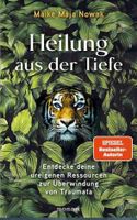 Maike Maja Nowak: Heilung aus der Tiefe