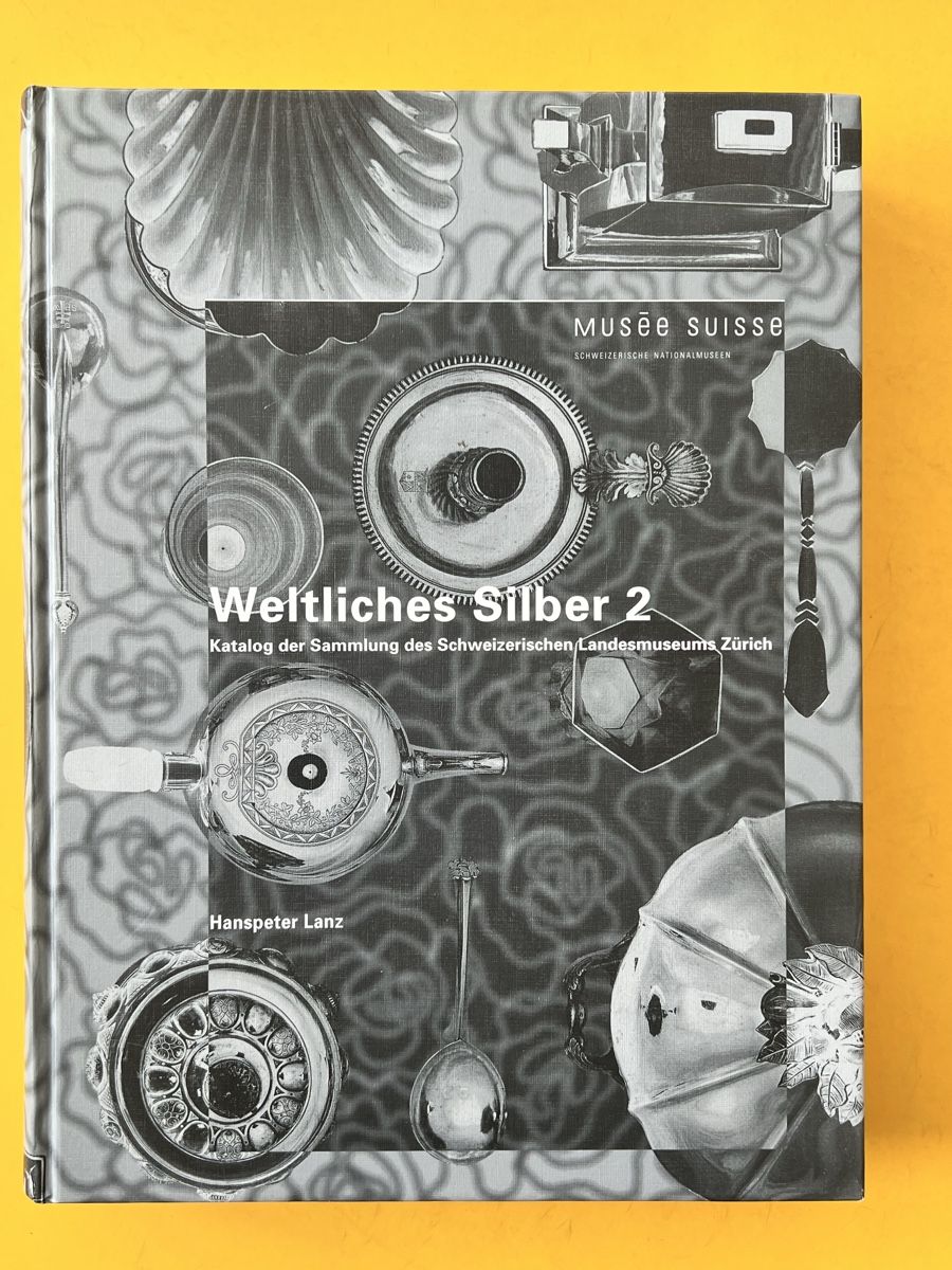 Libri: Weltliches Silber 2 - Sammlung Schweizerisches Landesmuseum – Usato da Adliswil venduto da buch_und_kunst
