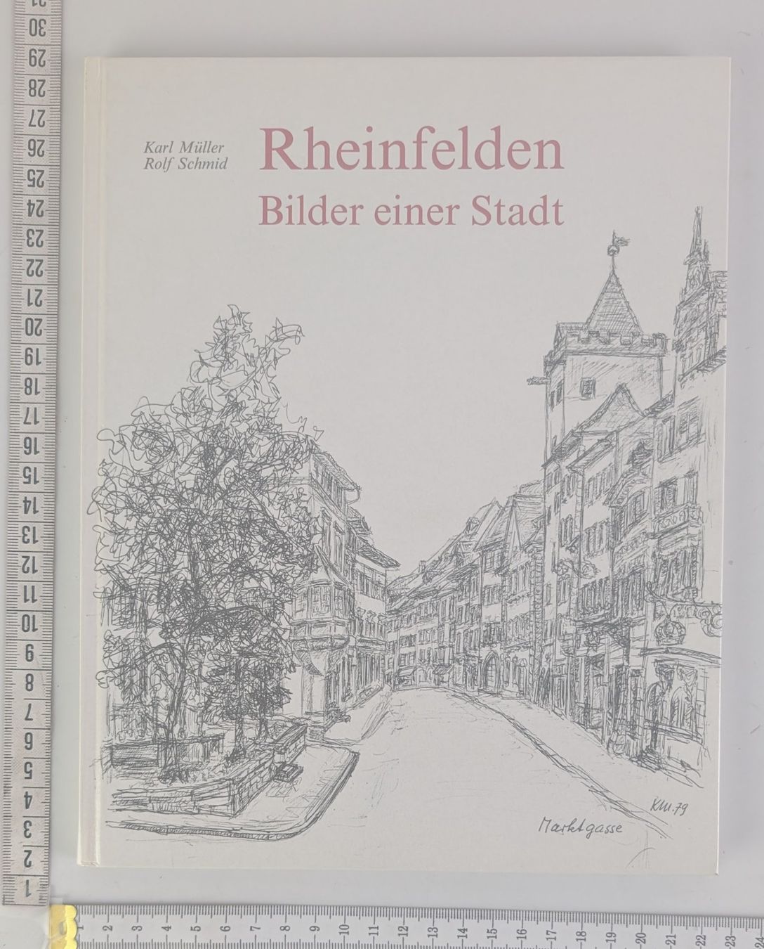 Bücher: Rheinfelden - Bilder einer Stadt. Karl Müller/Schmid. – Gebraucht aus Zürich von axolottchen