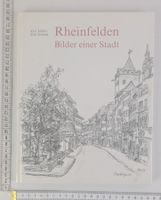 Rheinfelden - Bilder einer Stadt. Karl Müller/Schmid.