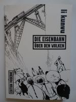 Die Eisenbahn über den Wolken, Li Kunwu,