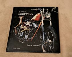 The History of the Choppers: Rolling Sculptures - Hardcover