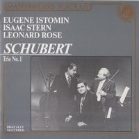 Eugene Istomin, Isaac Stern, Leonard Rose - Franz Schubert