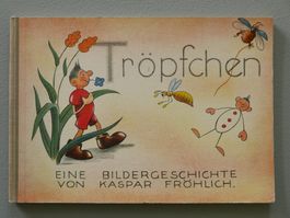 TRÖPFCHEN EINE BILDERGESCHICHTE VON KASPAR FRÖHLICH 1950