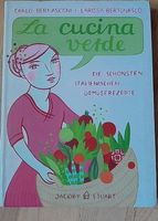 La cucina verde - Die schönsten italienischen Gemüserrezepte