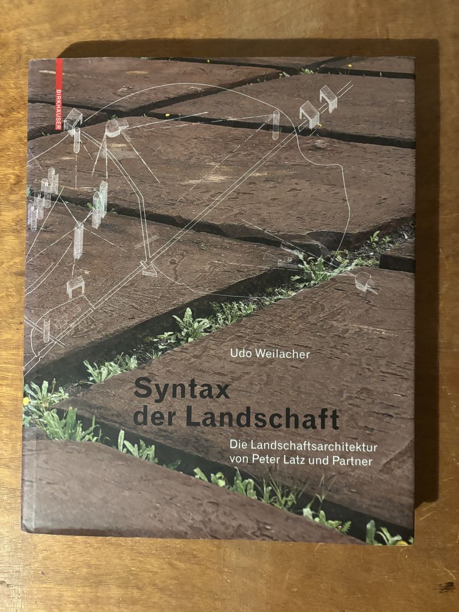 Libri: Syntax der Landschaft. Landschaftsarchitektur Peter Latz – Usato da Zürich venduto da WWehrle