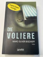 Die Voliere, Marc-Oliver Bischoff, Thriller,