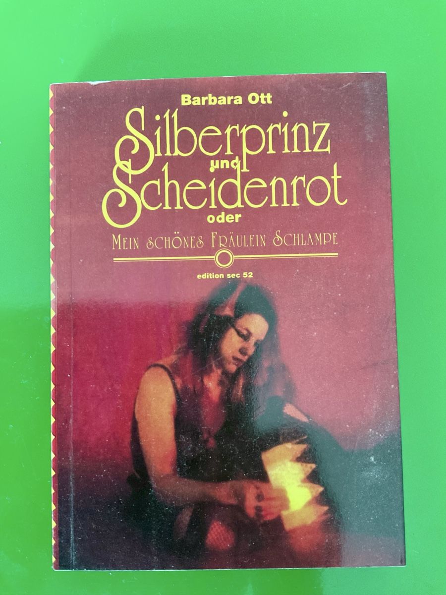 Libri: Barbara Ott: Silberprinz und Scheidenrot, Edition Sec 52 – Usato da schlieren venduto da euphemismus_1