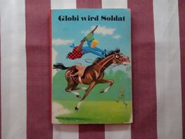 Globi wird Soldat - 7. Auflage 1972 - fast unbemalt - G1355