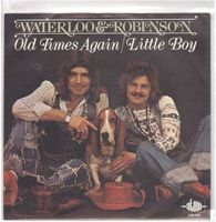 Waterloo & Robinson  --  Old times again   Single7