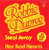 Dupree Robbie: Steal Away / Hot Rod Hearts 7"