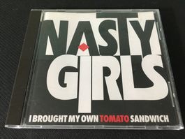 Nasty Girls - I brought my own tomato sandwich -CD-