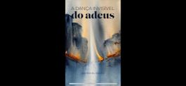 Livro A Dança Invisível do Adeus