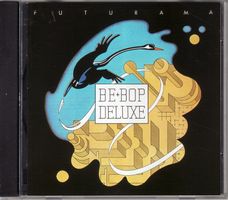 Be+Bop Deluxe ‎– Futurama