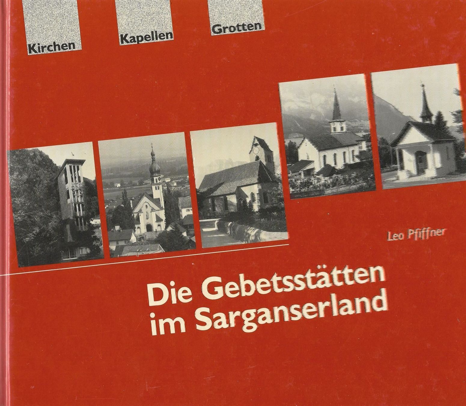 Libri: Die Gebetsstätten im Sarganserland – Usato da Bern venduto da Grindelwaldaus