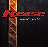 Rease – Foreign World - Vergriffene Swiss Hardrock!