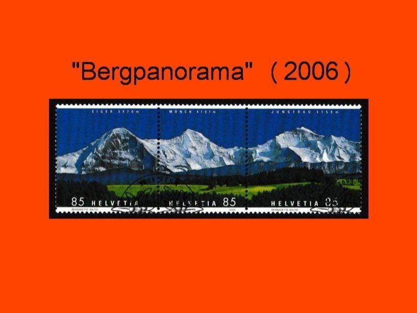Tutti i francobolli: 3er Streifen "Bergpanorama" (2006) – Nuovo (secondo la descrizione) da Dübendorf venduto da Jumbo1990