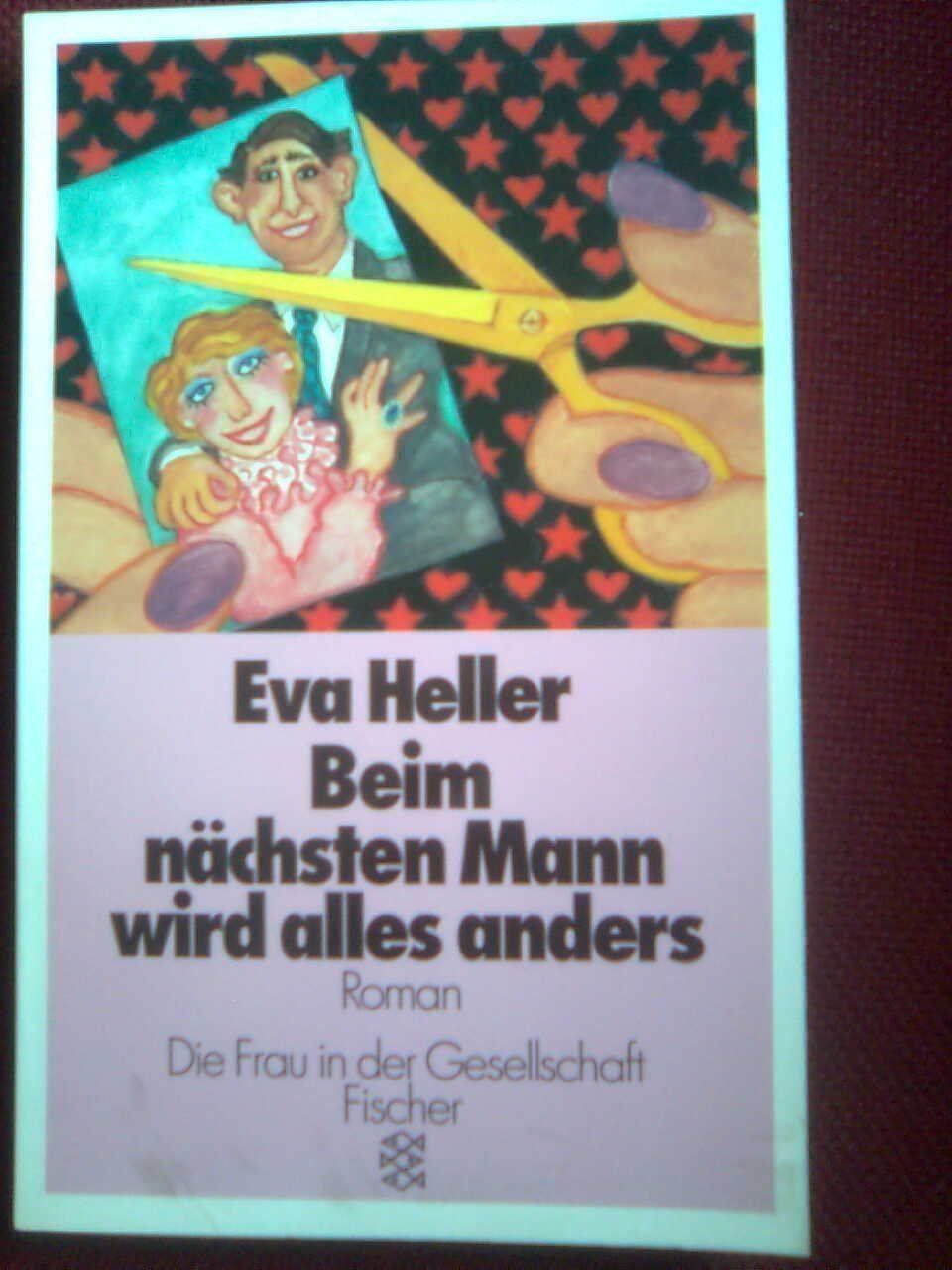 Libri: Eva Heller Beim nächsten Mann wird alles anders – Usato da Basel venduto da Alacant