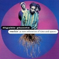 Digable Planets– Reachin' A New Refutation Of Time And Space