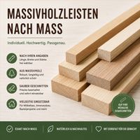 Massivholzleisten nach Mass - individuelle Anfrage