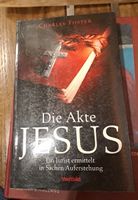 Die Akte Jesus - Charles Foster