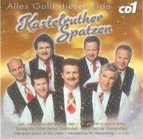 Kastelruther Spatzen CD Alles Gold Dieser Erde Vol. 01