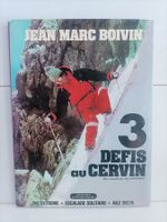 3 défis au Cervin / Jean Marc Boivin / Aventures extraordina