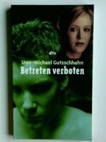 Betreten verboten  (Uwe Michael Gutzschhahn)