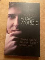 Fragwürdig: Denkanstösse, die dein Leben verändern!