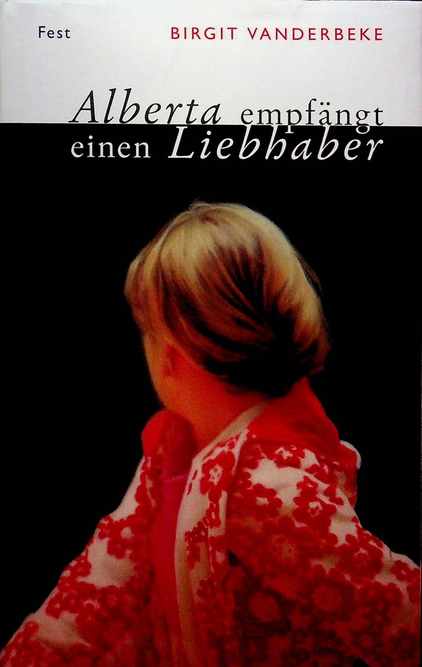 Libri: Birgit Vanderbeke  Alberta empfängt einen Liebhaber – Usato da Reitnau venduto da Zaomir