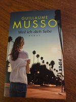 Guillaume Musso - Weil ich dich liebe