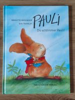 Pauli - Du schlimmer Pauli! – Weninger/Tharlet