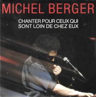 Michel Berger - Chanter pour ceux qui sont loin de chez eux