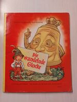 Goethe - Die wandelnde Glocke - Kinderbuch, J.F. Schreiber