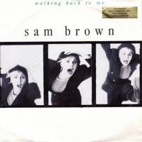 Sam Brown  --  Walking back to me Single7