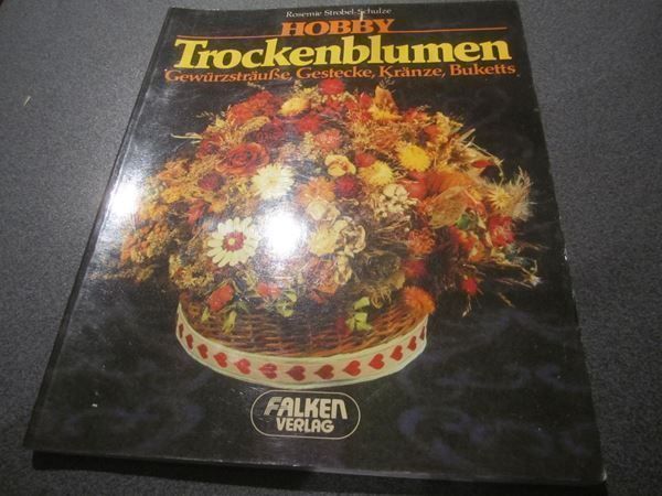 Bücher: Trockenblumen, Gewürzsträusse, Gestecke – Gebraucht aus Zürich von Motzkuh