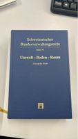 Schweizerisches Bundesverwaltungsrecht - Umwelt/Boden/Raum