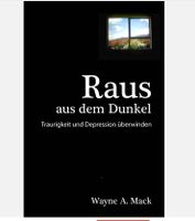 Raus aus dem Dunkel - Schwermut und Depression überwinden