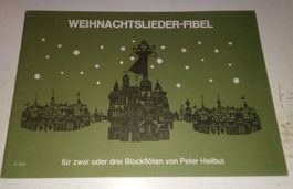 Weihnachtslieder-Fibel für 2 oder 3 Blockflöten   (Nr.3385)