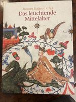 DAS LEUCHTENDE MITTELALTER von Jaques Dalarun, Bildband